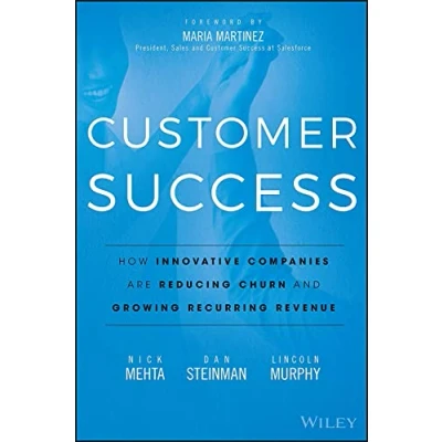 Afbeelding van Customer Success: How Innovative Companies Are Reducing Churn and Growing Recurring Revenue