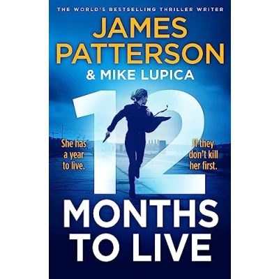 Afbeelding van 12 Months to Live: A knock out new series from James Patterson