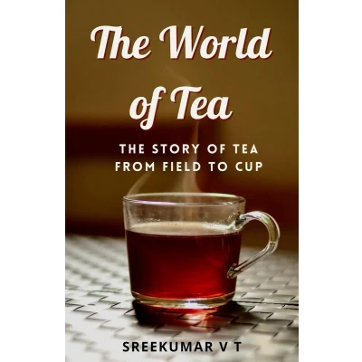 Afbeelding van The World of Tea: Story Tea from Field to Cup