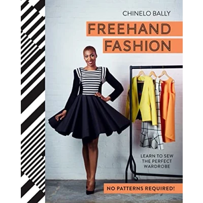 Afbeelding van Freehand Fashion: Learn to sew the perfect Wardrobe No Patterns Required!