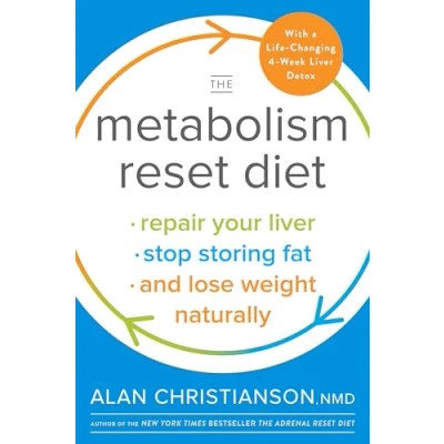 Afbeelding van The Metabolism Reset Diet: Repair Your Liver, Stop Storing Fat, and Lose Weight Naturally