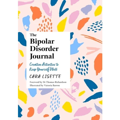 Afbeelding van The Bipolar Disorder Journal: Creative Activities to Keep Yourself Well