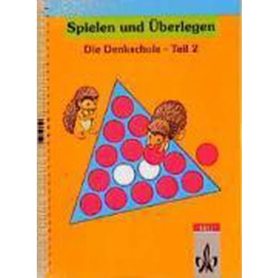 Afbeelding van Spielen u. Überlegen Teil 2. Die Denkschule. 3. und 4. Schuljahr