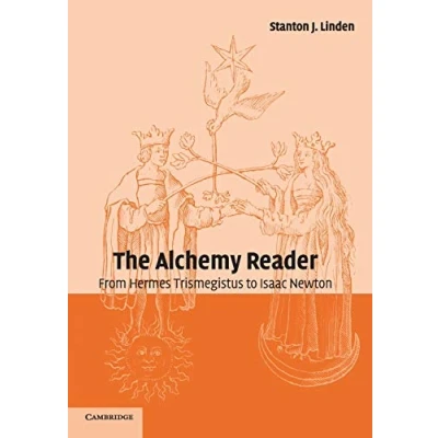 Afbeelding van The Alchemy Reader: From Hermes Trismegistus to Isaac Newton