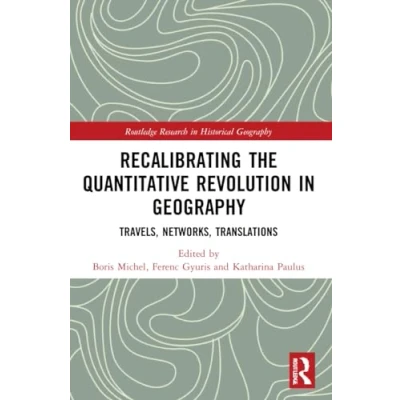 Afbeelding van Recalibrating the Quantitative Revolution in Geography: Travels, Networks, Translations