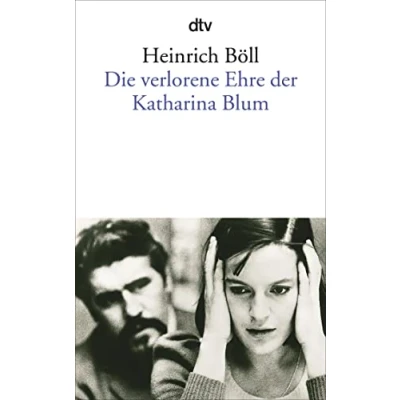 Afbeelding van Die verlorene Ehre der Katharina Blum oder: Wie Gewalt entstehen und wohin sie führen kann: Erzählungen: 1150