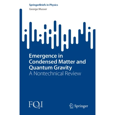 Afbeelding van Emergence in Condensed Matter and Quantum Gravity: A Nontechnical Review