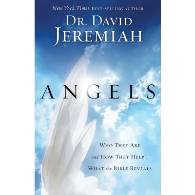 Afbeelding van Angels: Who They Are and How Help What the Bible Reveals