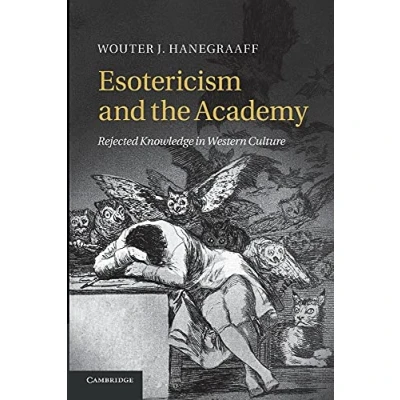 Afbeelding van Esotericism and the Academy: Rejected Knowledge in Western Culture
