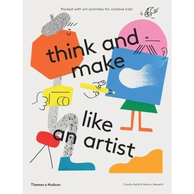 Afbeelding van Think and make like an Artist: Art activities for creative kids!