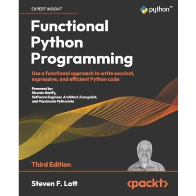 Afbeelding van functional Python Programming Third Edition: Use a approach to write succinct, expressive, and efficient code