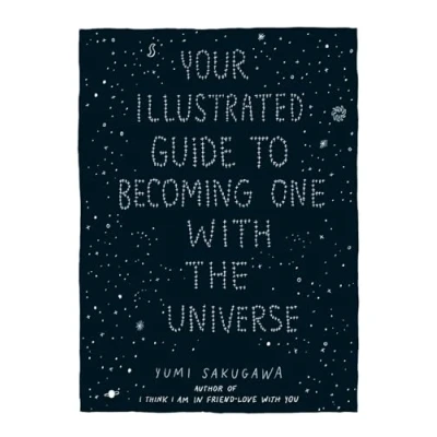 Afbeelding van Your Illustrated Guide To Becoming One With The Universe