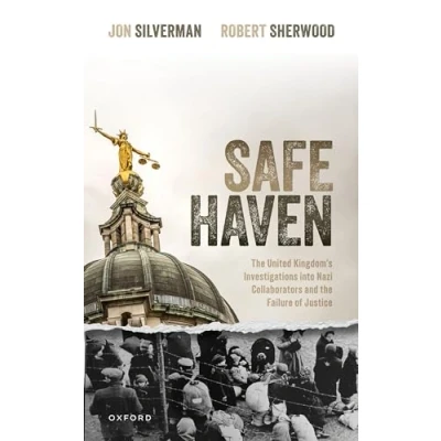 Afbeelding van Safe Haven: the United Kingdom&#039;s Investigations into Nazi Collaborators and Failure of Justice