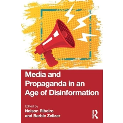Afbeelding van Media and Propaganda in an Age of Disinformation