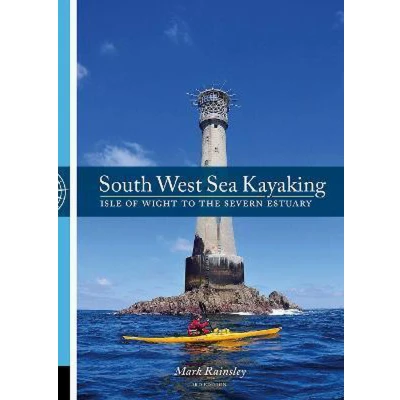 Afbeelding van South West Sea Kayaking: Isle of Wight to the Severn Estuary