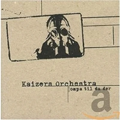 Afbeelding van Kaizers Orchestra Ompa Til Du Dor (CD)