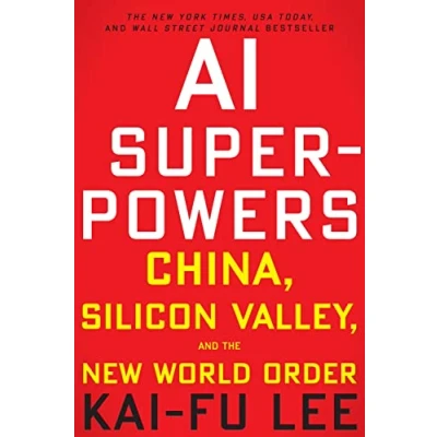 Afbeelding van AI Superpowers: China, Silicon Valley, and the New World Order