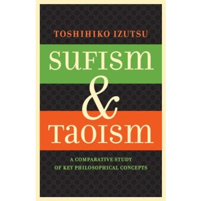 Afbeelding van Sufism and Taoism: A Comparative Study of Key Philosophical Concepts
