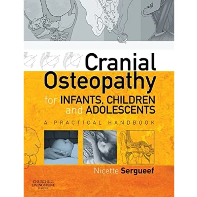 Afbeelding van Cranial Osteopathy for Infants, Children and Adolescents: A Practical Handbook