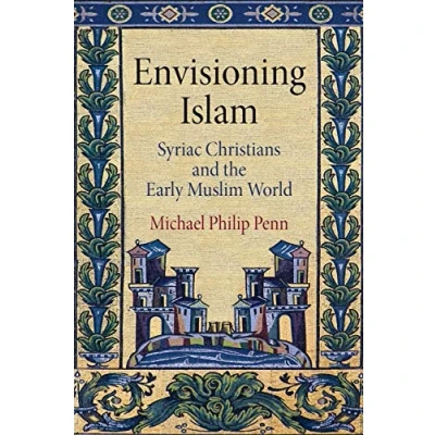 Afbeelding van Envisioning Islam: Syriac Christians and the Early Muslim World