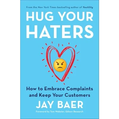 Afbeelding van Hug Your Haters: How to Embrace Complaints and Keep Customers