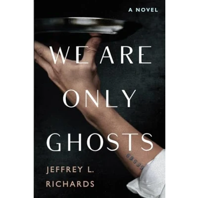 Afbeelding van We Are Only Ghosts: A Remarkable Novel of Survival in the Wake WWII