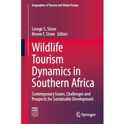 Afbeelding van Wildlife Tourism Dynamics in Southern Africa: Contemporary Issues, Challenges and Prospects for Sustainable Development