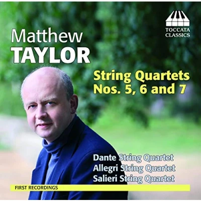 Afbeelding van String Quarte Dante Quartet Matthew Taylor: quartets nos. 5,6 &amp; 7 (CD)