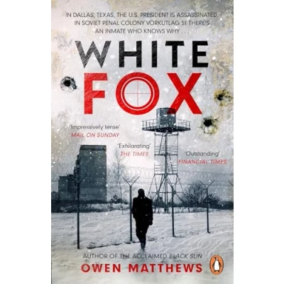 Afbeelding van White Fox: The acclaimed, chillingly authentic Cold War thriller