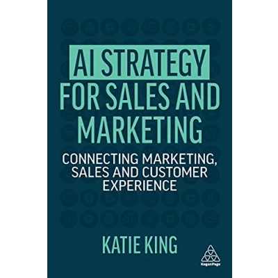Afbeelding van AI Strategy for Sales and Marketing: Connecting Marketing, Customer Experience
