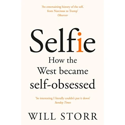 Afbeelding van Selfie: How the West Became Self Obsessed