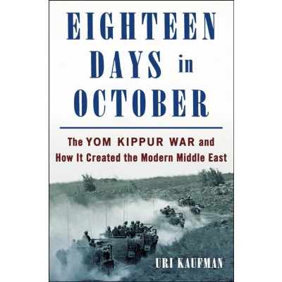 Afbeelding van Eighteen Days in October: the Yom Kippur War and How It Created Modern Middle East