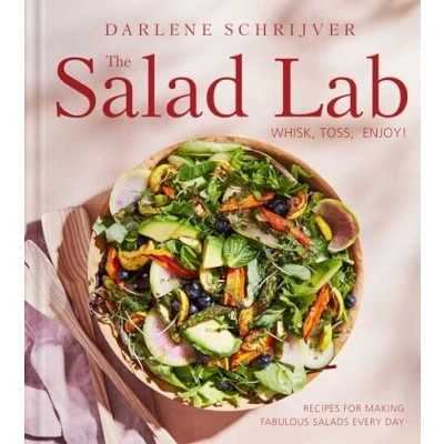Afbeelding van The Salad Lab: Whisk, Toss, Enjoy!: Recipes for Making Fabulous Salads Every Day (A Cookbook)