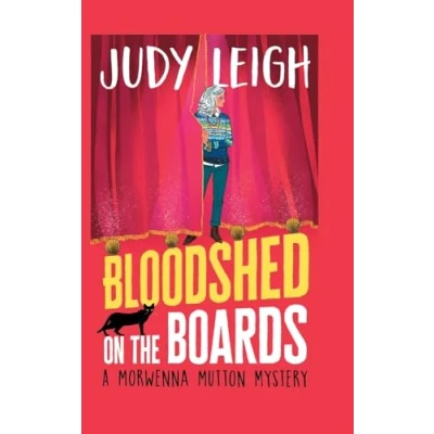 Afbeelding van Bloodshed on the Boards: BRAND NEW instalment in Judy Leigh&#039;s page turning cosy mystery series for 2024