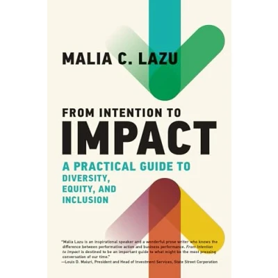 Afbeelding van From Intention to Impact: A Practical Guide Diversity, Equity, and Inclusion