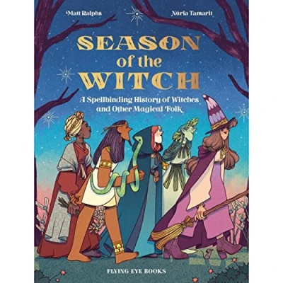 Afbeelding van Season of the Witch: A Spellbinding History Witches and Other Magical Folk