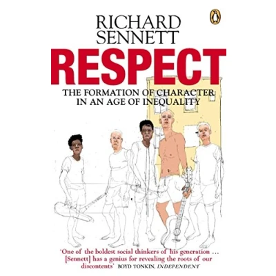 Afbeelding van Respect: The Formation of Character in an Age Inequality