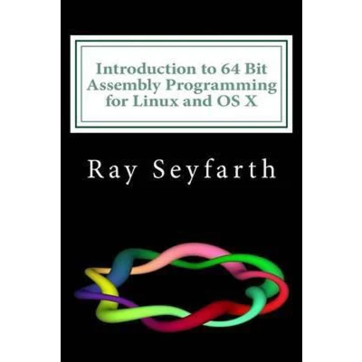 Afbeelding van Introduction to 64 Bit Assembly Programming for Linux and OS X