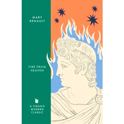 Afbeelding van Fire from Heaven: A Novel of Alexander the Great: Virago Modern Classic