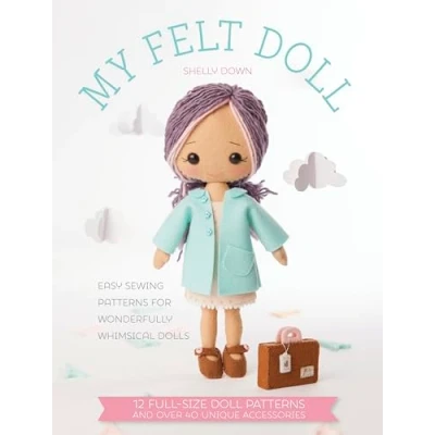 Afbeelding van My Felt Doll: Easy Sewing Patterns for Wonderfully Whimsical Dolls