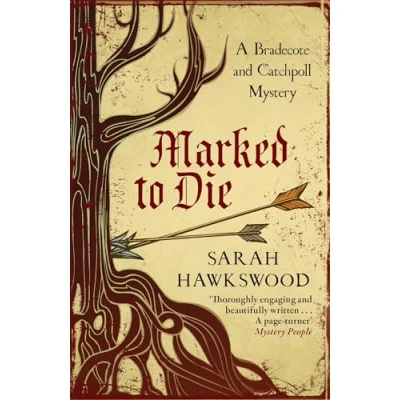 Afbeelding van Marked to Die: A Bradecote and Catchpoll Mystery: The intriguing mediaeval mystery series