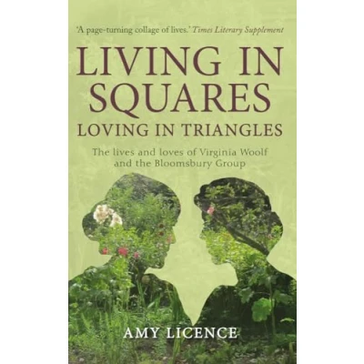Afbeelding van Living in Squares, Loving Triangles: the Lives and Loves of Viginia Woolf Bloomsbury Group
