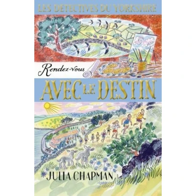 Afbeelding van Les détectives du Yorkshire tome 10, Rendez vous avec le destin: Roman policier de Julia Chapman, Dernier épisode d&#039;une série cosy mystery best seller, nouveauté 2024