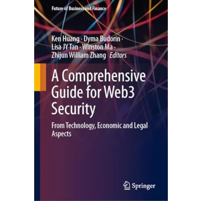Afbeelding van A Comprehensive Guide for Web3 Security: From Technology, Economic and Legal Aspects