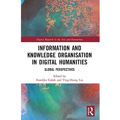 Afbeelding van Information and Knowledge Organisation in Digital Humanities: Global Perspectives