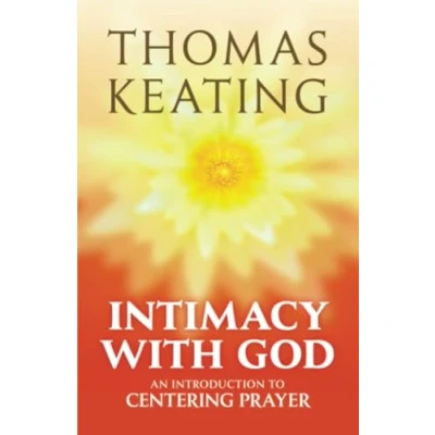 Afbeelding van Intimacy with God: An Introduction to Centering Prayer