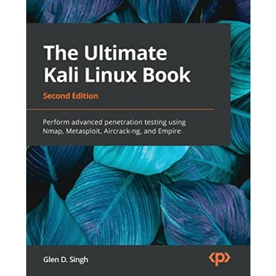Afbeelding van The Ultimate Kali Linux Book Second Edition: Perform advanced penetration testing using Nmap, Metasploit, Aircrack ng, and Empire