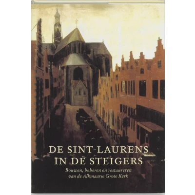 Afbeelding van de Sint Laurens in steigers (Hardback)