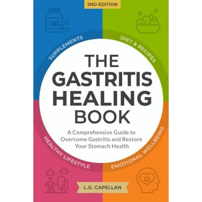 Afbeelding van The Gastritis Healing Book: A Comprehensive Guide to Overcome and Restore Your Stomach Health