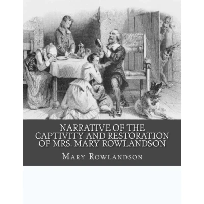 Afbeelding van Narrative of the Captivity and Restoration Mrs. Mary Rowlandson